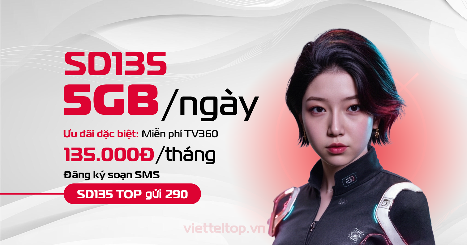 Gói cước Viettel SD135: Gói 4G 150GB/tháng chỉ 135.000đ, miễn phí data TV360