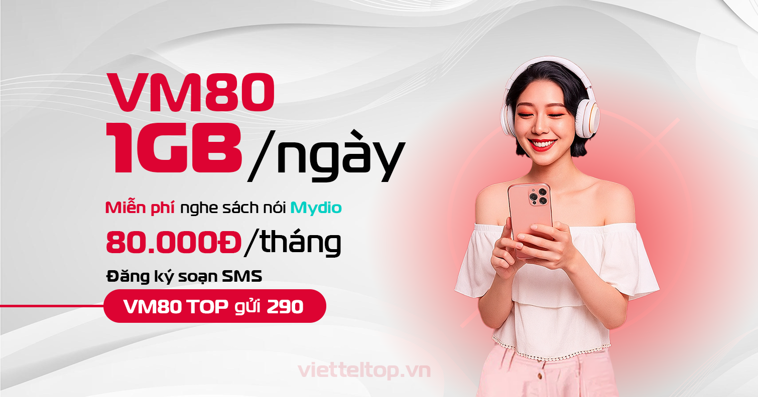 Thuê bao Viettel đăng ký gói VM80 nhận ngay 30GB data và miễn phí truy cập kho sách nói Mydio.