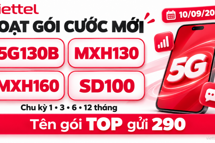 Viettel ra mắt loạt gói cước mới 10/09/2026: 5G130B, MXH130, MXH160 và SD100